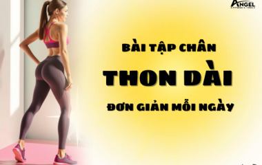 Bài tập chân thon dài đơn giản mỗi ngày: Bí quyết "đôi chân thon dài" vạn người mê!