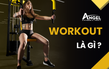 Workout là gì? Lợi ích của việc tập Workout